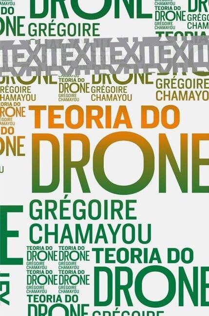 Teoria do Drone, de Grégoire Chamayou.
