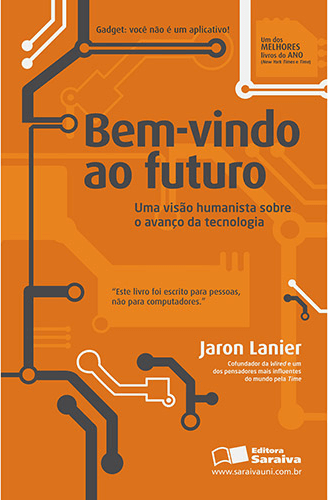 Capa do livro Bem-vindo ao Futuro, de Jaron Lanier.